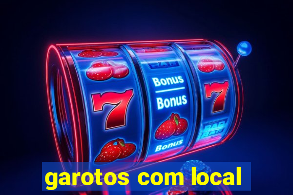 garotos com local